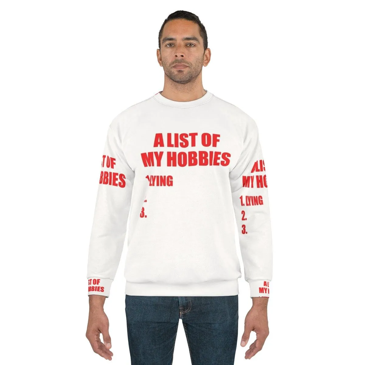 "My List of Hobbies is Lying" Relaxed Sweatshirt
