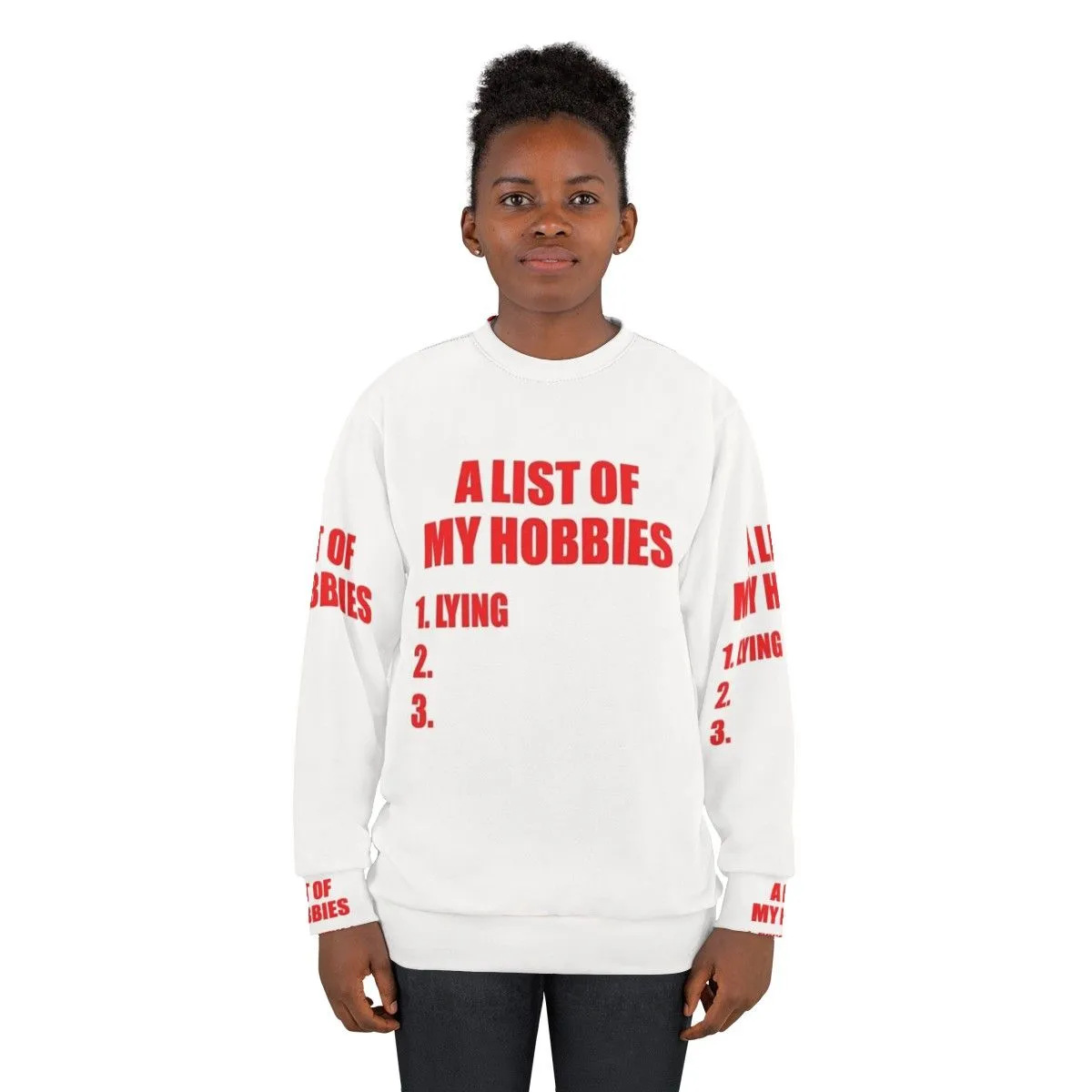 "My List of Hobbies is Lying" Relaxed Sweatshirt