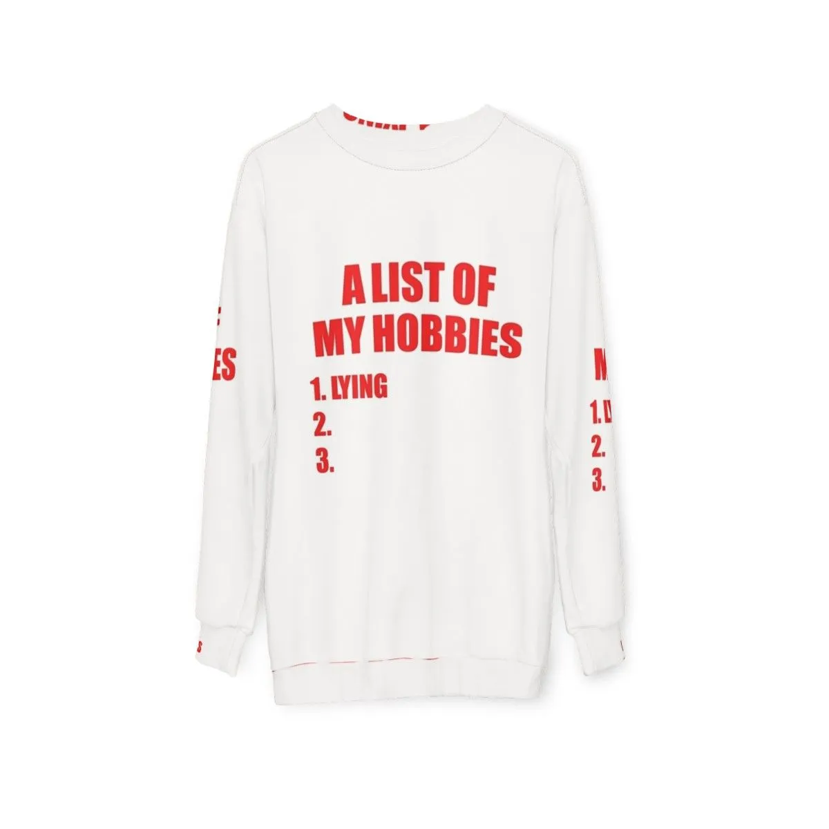 "My List of Hobbies is Lying" Relaxed Sweatshirt