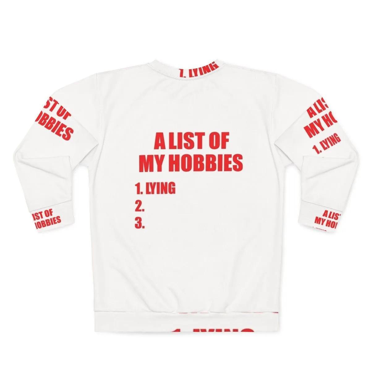 "My List of Hobbies is Lying" Relaxed Sweatshirt